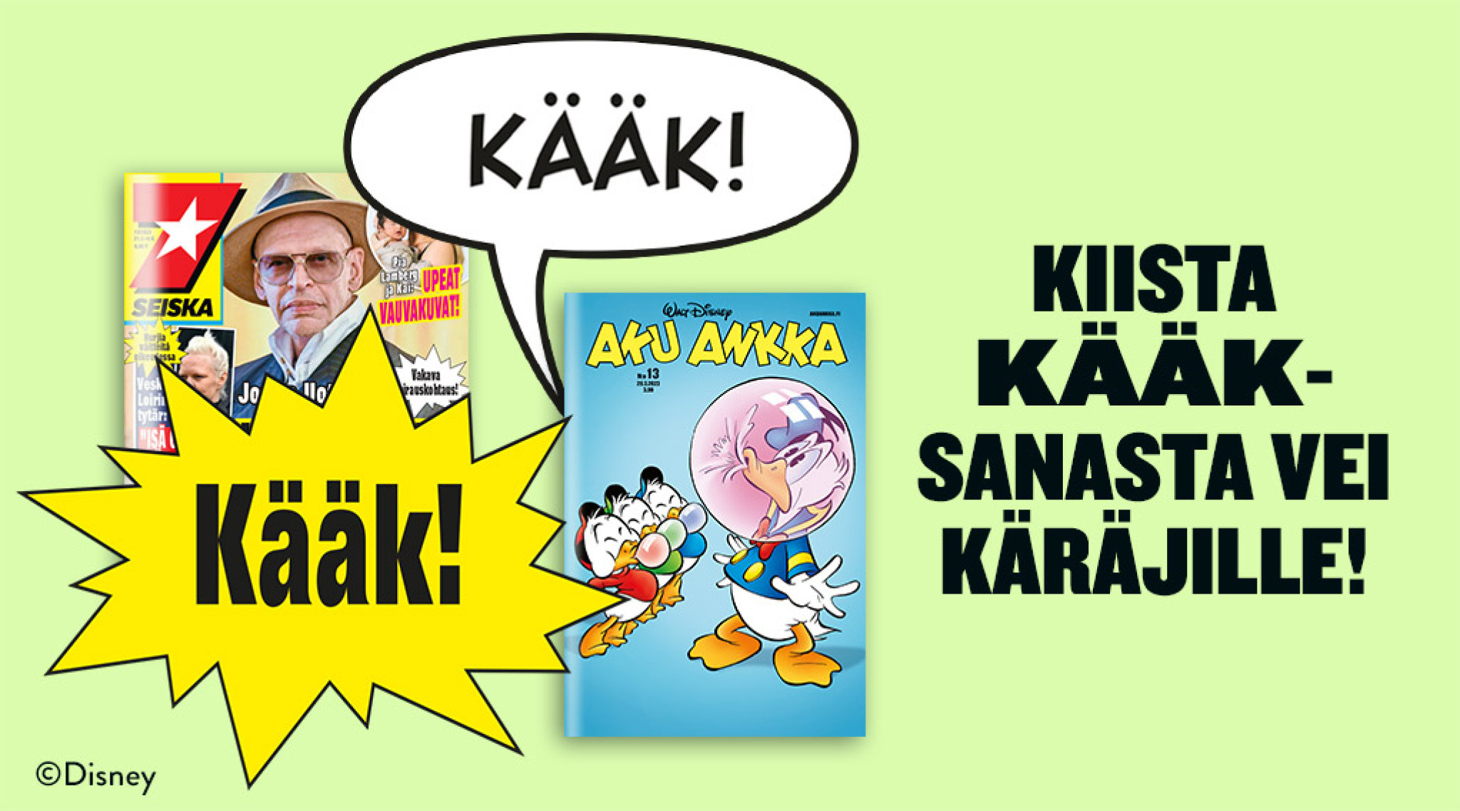 Aprillipila: Kääk! Aku Ankka ja Seiska tukkanuottasilla – Kiista Kääk-sanan käytöstä vei mediajättiläiset käräjille